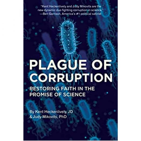 Plague of Corruption Restoring Faith in the Promise of Science