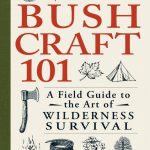 Bushcraft 101 by Dave Canterbury