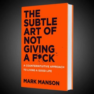 Mark Manson - The subtle art of not giving a fuck