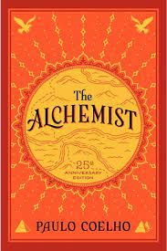 The Alchemist A Fable About Following Your Dream