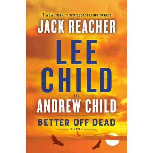 Better Off Dead by Lee Child & Andrew Child