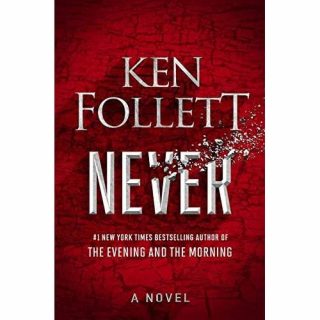 NEVER by Ken Follett