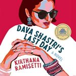 Dava Shastri's Last Day by Kirthana Ramisetti