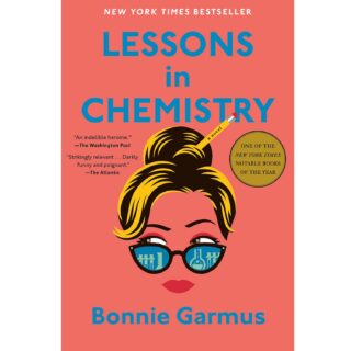 Lessons in Chemistry: A Novel by Bonnie Garmus