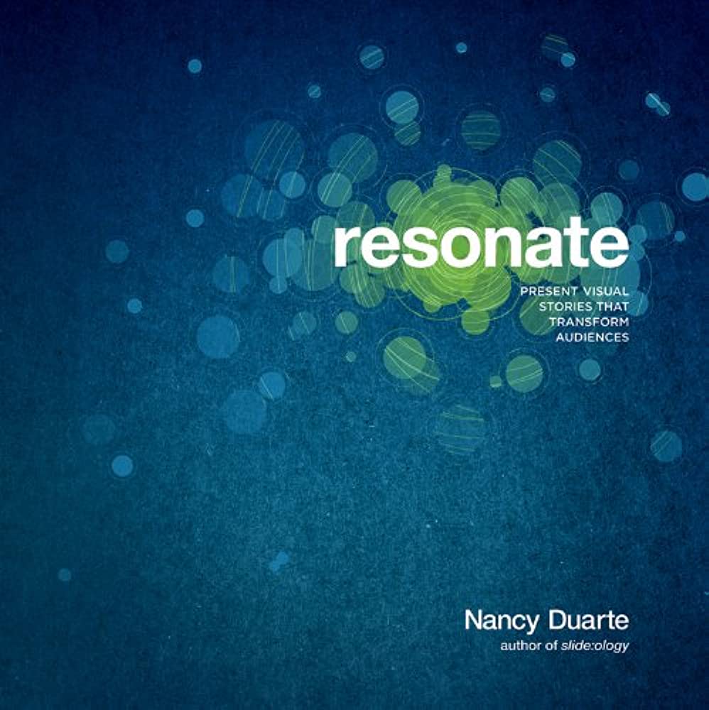 esonate Present Visual Stories that Transform Audiences by Nancy Duarte
